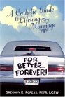 For Better... Forever! A Catholic Guide to Lifelong Marriage cover art