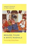 Begums, Thugs, and White Mughals The Journals of Fanny Parkes cover art