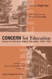 CONCERN for Education Essays on Christian Higher Education, 1958-1966 2010 9781556359880 Front Cover