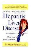 Dr. Melissa Palmer's Guide to Hepatitis and Liver Disease What You Need to Know cover art