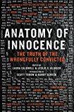 Anatomy of Innocence Unveiling the Truth of the Wrongfully Convicted  9781631490880 Front Cover