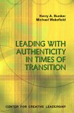 Leading People Through Transition : Authenticity and Trust in Extraordinary Times 1st 2005 9781882197880 Front Cover