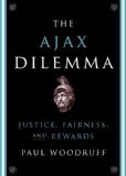 Ajax Dilemma Justice, Fairness, and Rewards  9780199356881 Front Cover