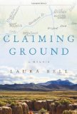 Claiming Ground 2010 9780307272881 Front Cover