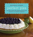 Perfect Pies The Best Sweet and Savory Recipes from America's Pie-Baking Champion: a Cookbook cover art