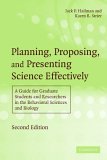 Planning, Proposing, and Presenting Science Effectively A Guide for Graduate Students and Researchers in the Behavioral Sciences and Biology cover art
