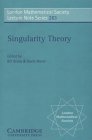 Singularity Theory Proceedings of the European Singularities Conference, August 1996, Liverpool and Dedicated to C. T. C. Wall on the Occasion of His 60th Birthday 1999 9780521658881 Front Cover