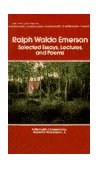 Ralph Waldo Emerson Selected Essays, Lectures and Poems cover art