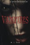 Brief History of Vampires 2010 9780762439881 Front Cover