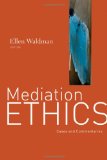 Mediation Ethics Cases and Commentaries