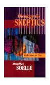 Theology for Skeptics Reflections on God  9780800627881 Front Cover