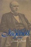 Robert G. Ingersoll A Life 1991 9780879755881 Front Cover