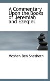 Commentary upon the Books of Jeremiah and Ezeqiel 2009 9781110398881 Front Cover