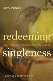 Redeeming Singleness How the Storyline of Scripture Affirms the Single Life  9781433505881 Front Cover