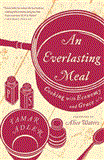 Everlasting Meal Cooking with Economy and Grace 2012 9781439181881 Front Cover