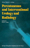 Percutaneous and Interventional Urology and Radiology 2011 9781447113881 Front Cover
