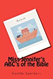 Miss Jennifer's ABC's of the Bible 2012 9781481869881 Front Cover