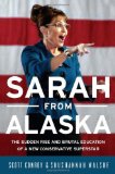 Sarah from Alaska The Sudden Rise and Brutal Education of a New Conservative Superstar 2009 9781586487881 Front Cover