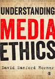 Understanding Media Ethics  9781849207881 Front Cover