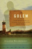 Golem A New Translation of the Classic Play and Selected Short Stories 2006 9780393050882 Front Cover