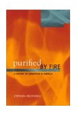 Purified by Fire A History of Cremation in America