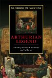 Cambridge Companion to the Arthurian Legend 2009 9780521677882 Front Cover
