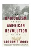 Radicalism of the American Revolution Pulitzer Prize Winner cover art