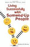 Living Successfully with Screwed-Up People  9780800732882 Front Cover