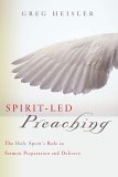 Spirit-Led Preaching The Holy Spirit's Role in Sermon Preparation and Delivery cover art