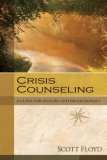 Crisis Counseling A Guide for Pastors and Professionals cover art