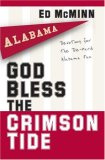 God Bless the Crimson Tide Devotions for the Die-Hard Alabama Fan 2007 9781416541882 Front Cover