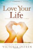 Daily Readings from Love Your Life Devotions for Living Happy, Healthy, and Whole 2011 9781451609882 Front Cover