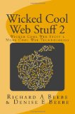 Wicked Cool Web Stuff 2 More Cool Web Technologies 2011 9781466405882 Front Cover