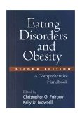 Eating Disorders and Obesity, Second Edition A Comprehensive Handbook cover art
