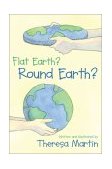 Flat Earth? Round Earth? 2002 9781573929882 Front Cover