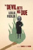 Devil Gets His Due The Uncollected Essays of Leslie Fiedler  9781593761882 Front Cover