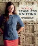 Art of Seamless Knitting  9781596687882 Front Cover