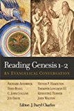 Reading Genesis 1-2 An Evangelical Conversation