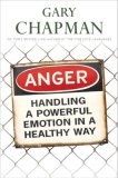 Anger Handling a Powerful Emotion in a Healthy Way 2007 9781881273882 Front Cover