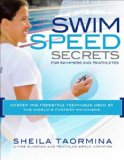 Swim Speed Secrets for Swimmers and Triathletes Master the Freestyle Technique Used by the World's Fastest Swimmers 2012 9781934030882 Front Cover