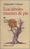Los Arboles Mueren de Pie 1st 9788471668882 Front Cover