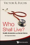 Who Shall Live? Health, Economics, and Social Choice