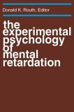 Experimental Psychology of Mental Retardation 2006 9780202308883 Front Cover