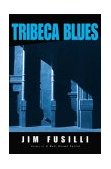 Tribeca Blues 2003 9780399150883 Front Cover