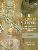 Archaeology Coursebook An Introduction to Themes, Sites, Methods and Skills 4th 9780415526883 Front Cover