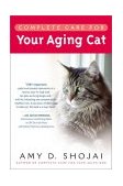 Complete Care for Your Aging Cat 2003 9780451207883 Front Cover
