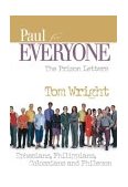 Paul for Everyone - The Prison Letters Ephesians, Philippians, Colossians, and Philemon 2nd 2004 9780664227883 Front Cover