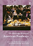 Routledge History of American Foodways  9781138482883 Front Cover