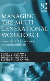 Managing the Multi-Generational Workforce From the GI Generation to the Millennials  9781409403883 Front Cover
