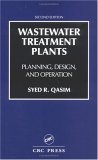Wastewater Treatment Plants Planning, Design, and Operation, Second Edition